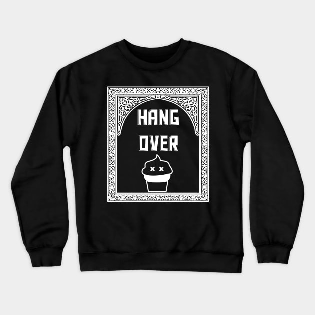 Game over | Hang over, Grown-up Jokes Crewneck Sweatshirt by PolygoneMaste